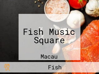 Fish Music Square