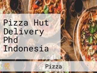 Pizza Hut Delivery Phd Indonesia