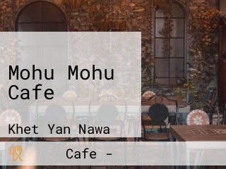 Mohu Mohu Cafe