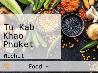 Tu Kab Khao