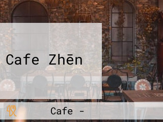 Cafe Zhēn