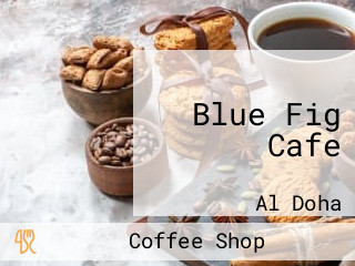 Blue Fig Cafe