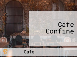 Cafe Confine