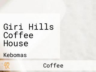 Giri Hills Coffee House