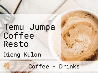 Temu Jumpa Coffee Resto
