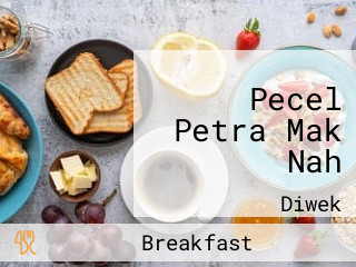 Pecel Petra Mak Nah