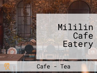 Mililin Cafe Eatery