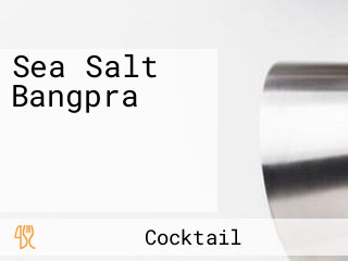 Sea Salt Bang Phra