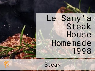 Le Sany'a Steak House Homemade 1998