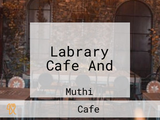 Labrary Cafe And