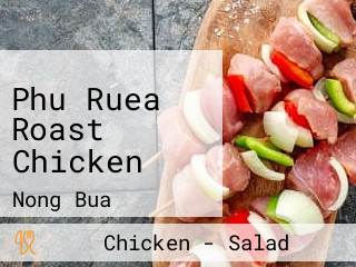 Phu Ruea Roast Chicken