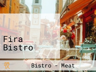 فيرا بيسترو Fira Bistro