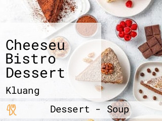 Cheese U Bistro Dessert