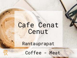 Cafe Cenat Cenut