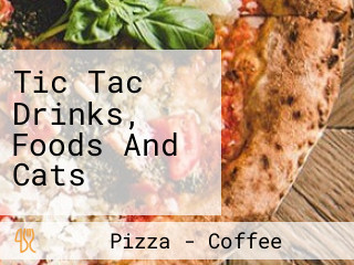 Tíc Tắc Drinks, Foods And Cats