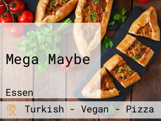 Mega Maybe