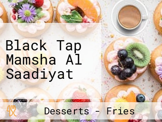 Black Tap Mamsha Al Saadiyat