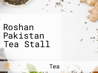 Roshan Pakistan Tea Stall