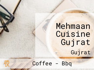 Mehmaan Cuisine Gujrat