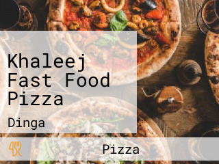 Khaleej Fast Food Pizza