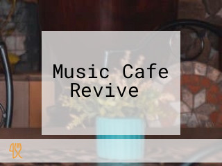 Music Cafe Revive！