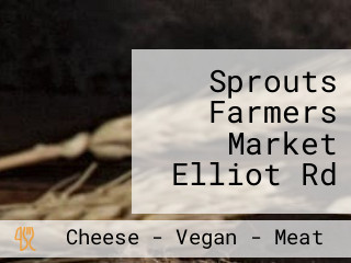 Sprouts Farmers Market Elliot Rd