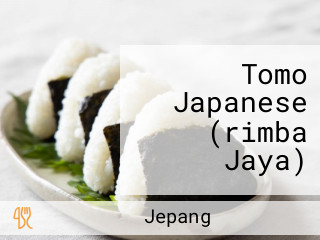 Tomo Japanese (rimba Jaya)
