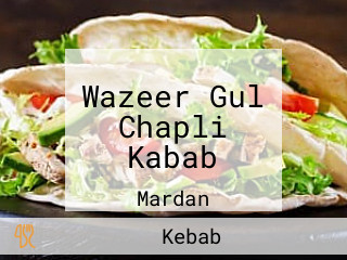 Wazeer Gul Chapli Kabab