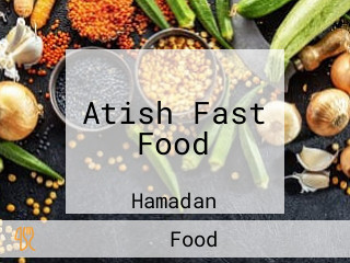 Atish Fast Food