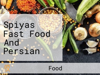 Spiyas Fast Food And Persian Food اسپی یاس
