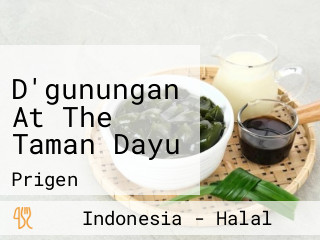 D'gunungan At The Taman Dayu