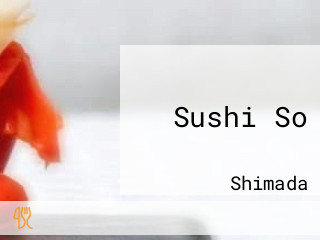 Sushi So