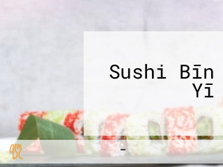 Sushi Bīn Yī