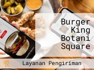 Burger King Botani Square