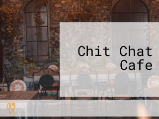 Chit Chat Cafe