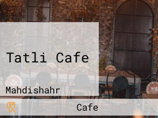 Tatli Cafe