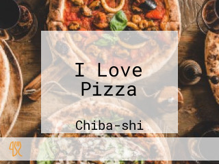 I Love Pizza