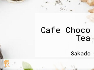 Cafe Choco Tea