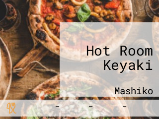 Hot Room Keyaki