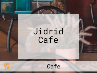 Jidrid Cafe