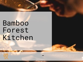 Bamboo Forest Kitchen
