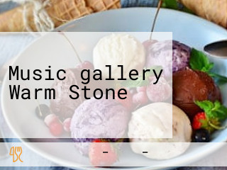 Music＆gallery Warm Stone